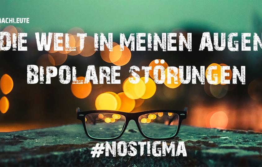 Die Welt in meinen Augen Bipolare Störung