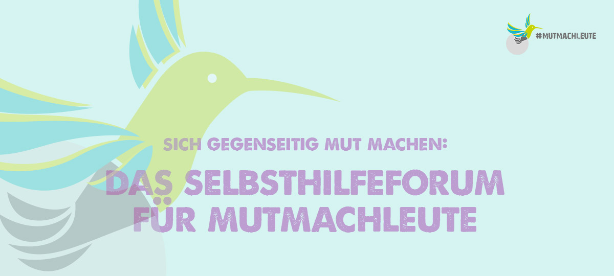 Selbsthilfe Forum - Mutmachleute